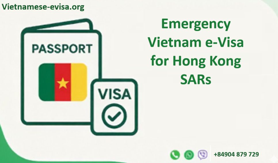 Emergency Vietnam e-Visa for Hong Kong SARs